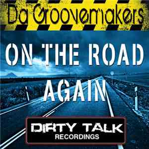 Da Groovemakers - On The Road Again download free