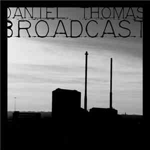 Daniel Thomas  - Broadcast download free