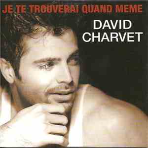 David Charvet - Je Te Trouverai Quand Même download free