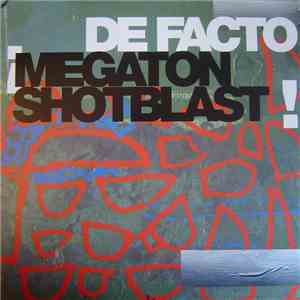 De Facto  - Megaton Shotblast download free