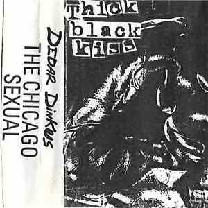 Dedar Dinkus The Chicago Sexual - Thick Black Kiss download free