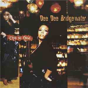 Dee Dee Bridgewater - This Is New download free