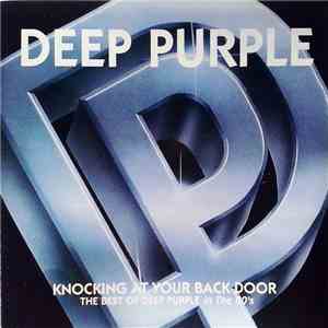 Deep Purple - Knocking At Your Back Door: The Best Of Deep Purple In The 80's download free