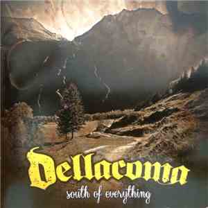 Dellacoma - South Of Everything download free