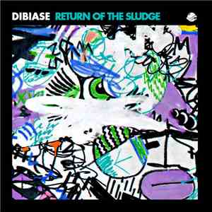 Dibiase - Return Of The Sludge download free