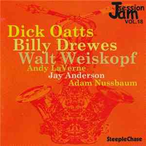 Dick Oatts / Billy Drewes / Walt Weiskopf - Jam Session, Vol. 18 download free
