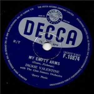 Dickie Valentine With The The Glen Somers Orchestra - My Empty Arms / Chapel Of the Roses download free