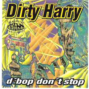 Dirty Harry - D'Bop Don't Stop download free