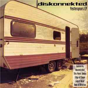 Diskonnekted - Yesteryears - Radio Existence download free