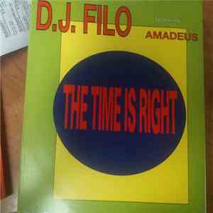 D.J. Filo Featuring Amadeus  - The Time Is Right download free