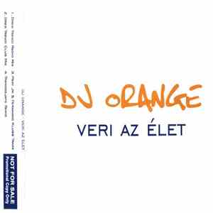 DJ Orange  - Veri Az Élet download free