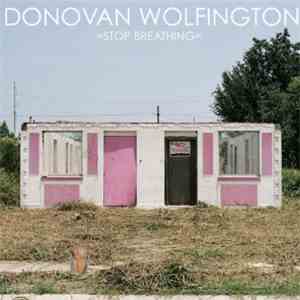 Donovan Wolfington - Stop Breathing download free