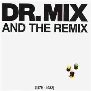 Dr. Mix And The Remix - (1979-1982) download free