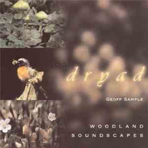 Dryad, Geoff Sample - Dryad - Woodland Soundscapes download free