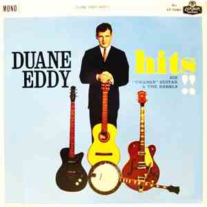 Duane Eddy & His "Twangy" Guitar And The Rebels - Duane Eddy Hits !! download free