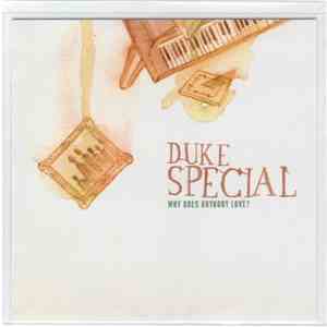 Duke Special - Why Does Anybody Love? download free