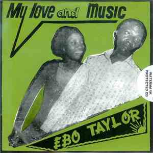 Ebo Taylor - My Love And Music download free