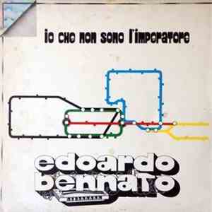 Edoardo Bennato - Io Che Non Sono L'Imperatore download free