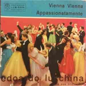 Edoardo Lucchina E La Sua Orchestra - Appassionatamente / Vienna Vienna download free