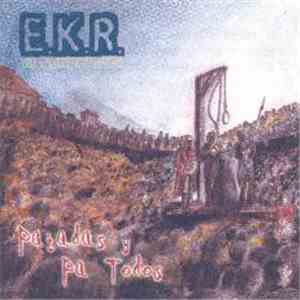 E.K.R. - Patadas Y Pa Todos download free