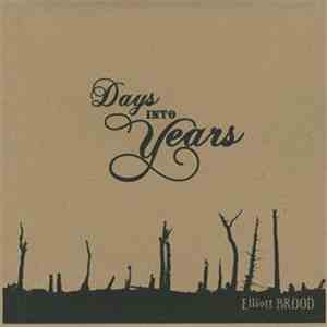 Elliott Brood - Days Into Years download free