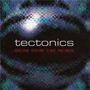 Elliott Sharp: Tectonics - Tectonics download free