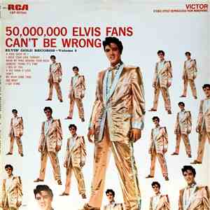 Elvis Presley - 50,000,000 Elvis Fans Can't Be Wrong (Elvis' Gold Records, Vol. 2) download free