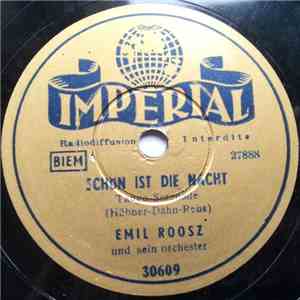 Emil Roosz Und Sein Orchester - Schön Ist Die Nacht / Marchehaft Sind Die Nachte Am La Plata download free
