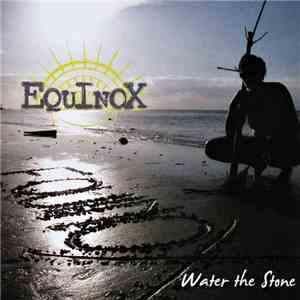 Equinox  - Water The Stone download free