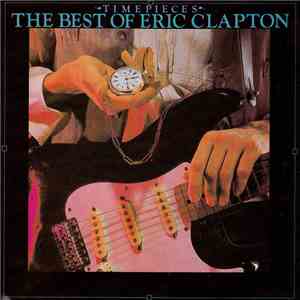 Eric Clapton - Time Pieces - The Best Of Eric Clapton download free