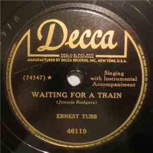 Ernest Tubb - Seaman's Blues / Waiting For A Train download free