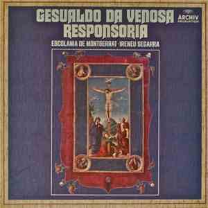 Escolanía De Montserrat, Ireneu Segarra OSB - Gesualdo Da Venosa: Responsoria download free