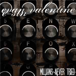 Evan Valentine & E-Sin - Millions Never Tried download free