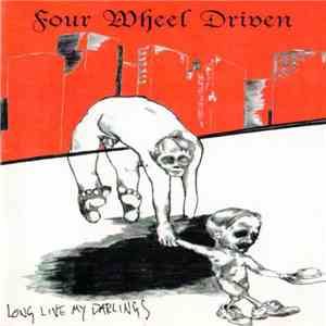 Four Wheel Driven - Long Live My Darlings download free