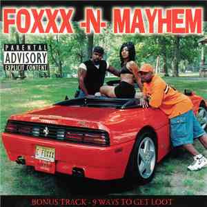 Foxxx N Mayhem - Summertime In The Hood / 9 Ways To Get Loot download free