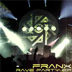 Franx - Rave Party EP download free