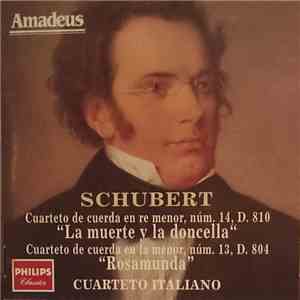 Franz Schubert, Quartetto Italiano - Cuarteto De Cuerda En Re Menor Núm. 14 D. 810 "La Muerte Y La Doncella" / Cuarteto De Cuerda En La Menor Num. 13 D. 804 "Rosamunda" download free