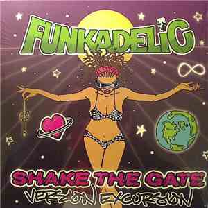 Funkadelic - Shake The Gate (Version Excursion) download free