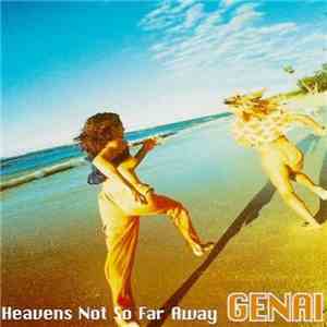 Genai - Heavens Not So Far Away download free