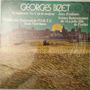 Georges Bizet - Orchestre National De L'O.R.T.F. · Jean Martinon - Symphonie No. 1 En Ut Majeur · Jeux D'Enfants · Scènes Bohémiennes From "La Jolie Fille De Perth" download free