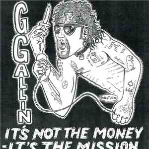 GG Allin - It's Not The Money- It's The Mission download free