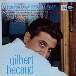 Gilbert Bécaud - L'Important C'est La Rose download free