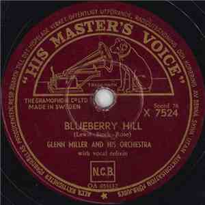 Glenn Miller And His Orchestra - Blueberry Hill / Sweeter Than The Sweetest download free