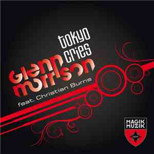 Glenn Morrison Feat. Christian Burns - Tokyo Cries download free