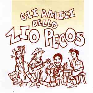 Gli Amici Dello Zio Pecos - Gli Amici Dello Zio Pecos download free
