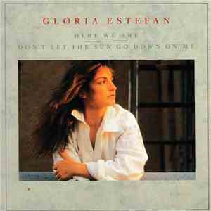 Gloria Estefan - Here We Are / Don't Let The Sun Go Down On Me download free