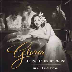 Gloria Estefan - Mi Tierra download free