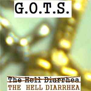 G.O.T.S. - The Hell Diarrhea download free