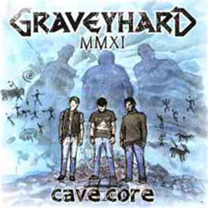 Graveyhard MMXI - Cave Core download free
