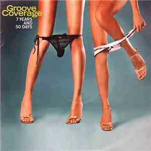 Groove Coverage - 7 Years And 50 Days download free